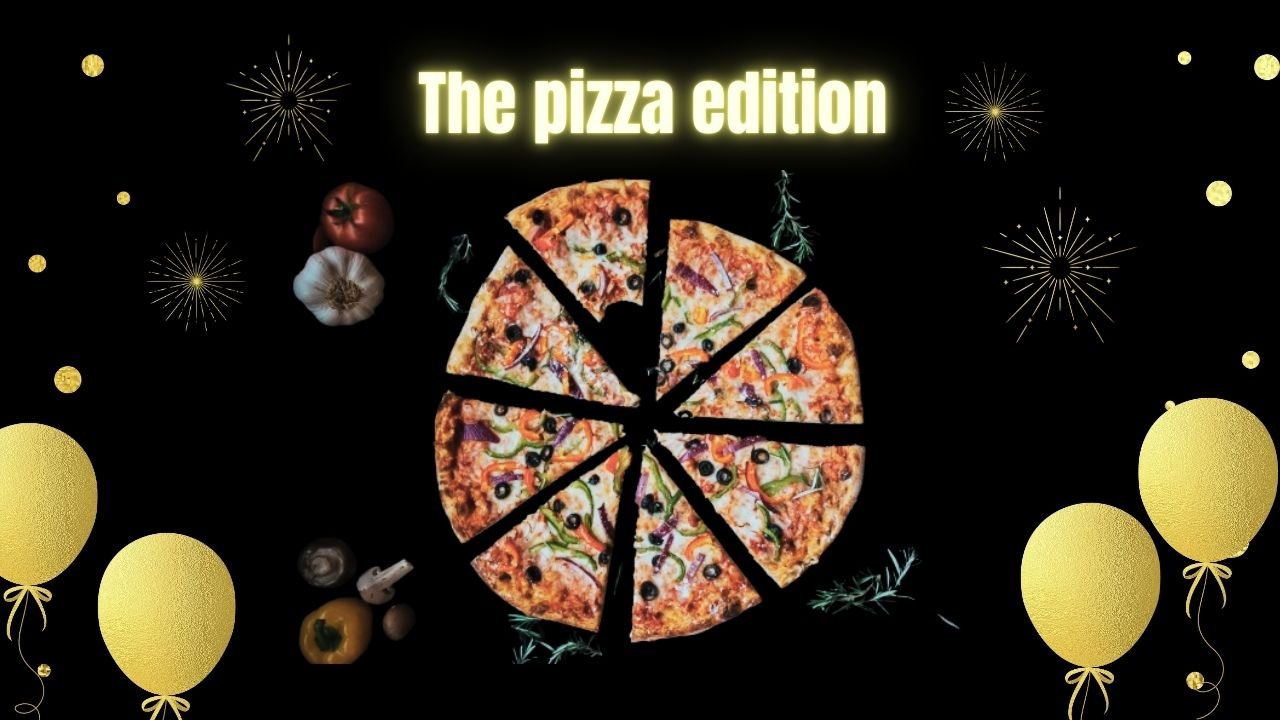 the pizza edition