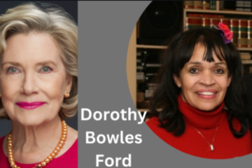 Dorothy Bowles Ford: A Deep Dive Into Her Life, Legacy, and Impact