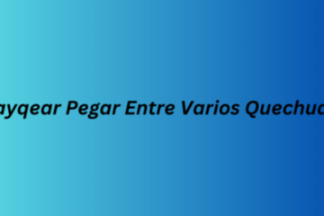 Understanding the Cultural Significance of "Wayqear Pegar Entre Varios Quechua"